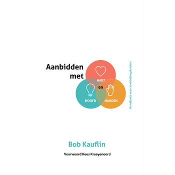 Aanbidden met hart, hoofd en handen (Paperback) bij Singel 344