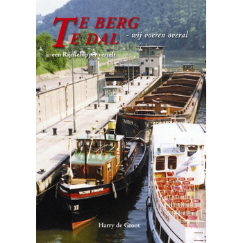 Te berg te dal, wij voeren overal (Hardback) van H. Groot