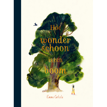 Hoe wonderschoon is een boom (Hardback) bij Singel 344