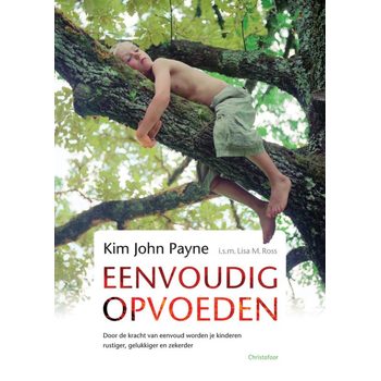 Eenvoudig opvoeden (Paperback) van Kim John Payne