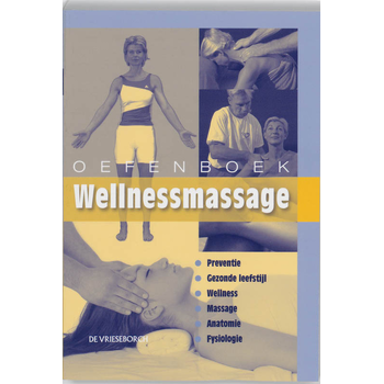 Oefenboek Wellnessmassage (Paperback) bij Singel 344