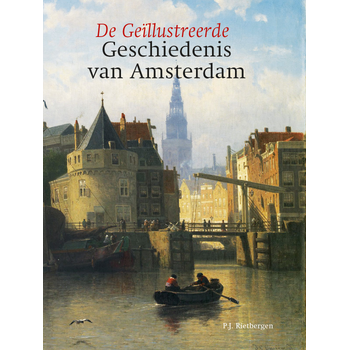 Geïllustreerde geschiedenis van Amsterdam (Hardback) bij Singel 344