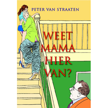 Weet mama hiervan? (Paperback) bij Singel 344