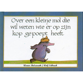 Over een kleine mol die wil weten wie er op zijn kop gepoept heeft (Hardback) bij Singel 344