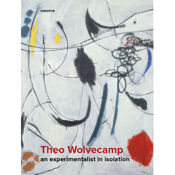 Theo Wolvecamp - An Experimentalist in Isolation (Hardback) bij Singel 344