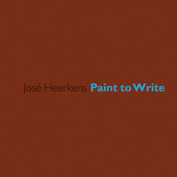 José Heerkens - Paint to Write (Hardback) bij Singel 344