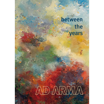 Ad Arma - Between the Years (Hardback) bij Singel 344