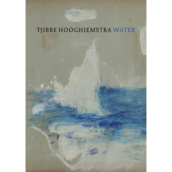 Tjibbe Hooghiemstra - Water (Hardback) bij Singel 344