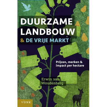 Duurzame landbouw en de vrije markt (Paperback) bij Singel 344