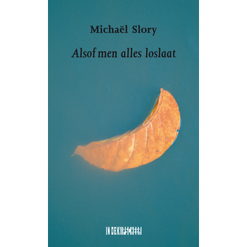 Alsof men alles loslaat (Paperback) bij Singel 344