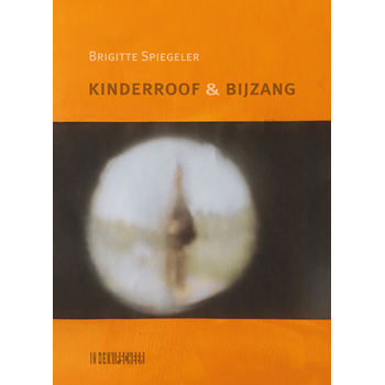 Kinderroof & bijzang (Paperback) van Brigitte Spiegeler