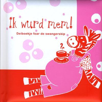 Ik wurd mem! (Hardback) bij Singel 344