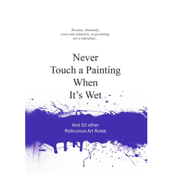 Never touch a painting when it's wet (Hardback) bij Singel 344