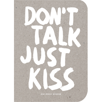 Don't talk just kiss (Hardback) bij Singel 344