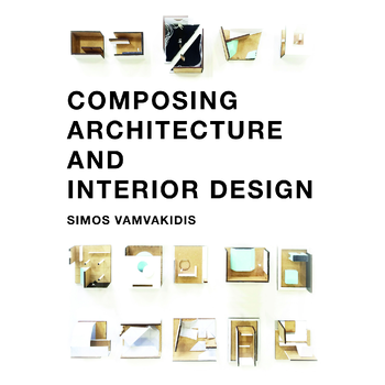 Composing architecture and interior design (Paperback) bij Singel 344