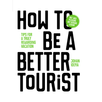 How to be a better tourist (Hardback) bij Singel 344
