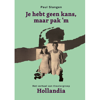 Je hebt geen kans, maar pak 'm (Hardback) bij Singel 344