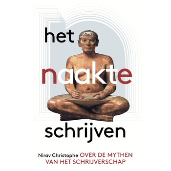 Het naakte schrijven (Paperback) bij Singel 344