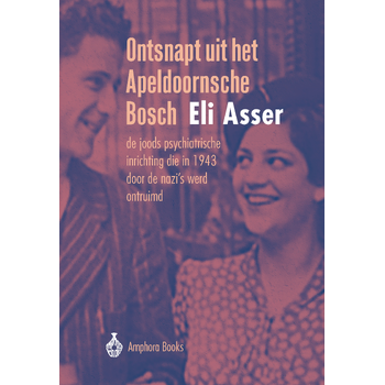 Ontsnapt uit het Apeldoornsche Bosch (Paperback) bij Singel 344