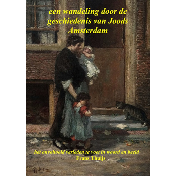Een wandeling door de geschiedenis van Joods Amsterdam (Hardback) bij Singel 344