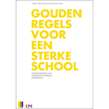 Gouden regels voor een sterke school (Paperback) van Pieter Gerrits, Ton Hout, Bureau Bisontekst