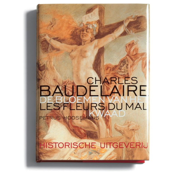 De bloemen van het kwaad = les fleurs du mal (Hardback) bij Singel 344