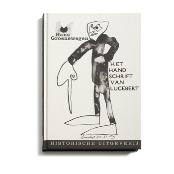 Het handschrift van Lucebert (Hardback) bij Singel 344