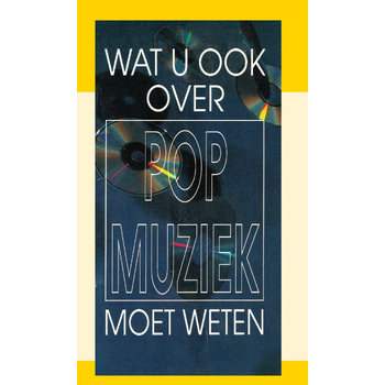 Wat u ook over popmuziek moet weten (Paperback) bij Singel 344