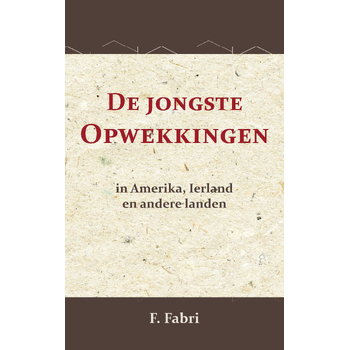De jongste opwekkingen in Amerika, Ierland en andere landen (Paperback) bij Singel 344