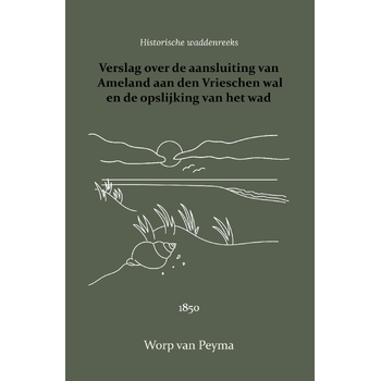 Verslag over de aansluiting van Ameland aan den Vrieschen wal en de opslijking van het wad (Paperback) bij Singel 344