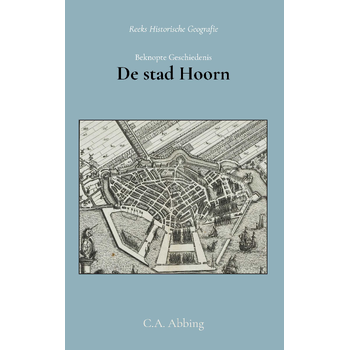Beknopte geschiedenis der stad Hoorn (Paperback) bij Singel 344