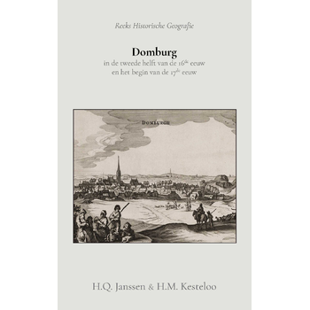 Domburg in de tweede helft van de 16de eeuw en het begin van de 17de eeuw (Paperback) bij Singel 344