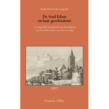 De stad Edam en haar geschiedenis (Paperback) bij Singel 344