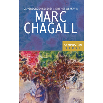 De verborgen levensvisie in het werk van Marc Chagall (Paperback) bij Singel 344
