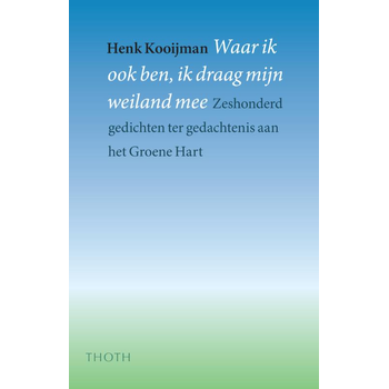 Waar ik ook ben, ik draag mijn weiland mee (Hardback) bij Singel 344