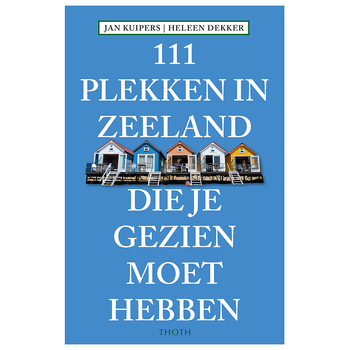111 Plekken in Zeeland die je gezien moet hebben (Paperback) bij Singel 344