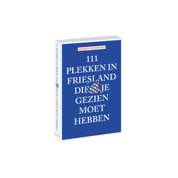 111 plekken in friesland die je gezien moet hebben (Paperback) bij Singel 344