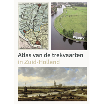 Atlas van de Trekvaarten in Zuid-Holland (Hardback) bij Singel 344