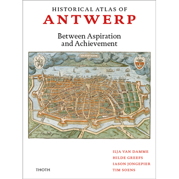 Historical Atlas of Antwerp (Hardback) bij Singel 344