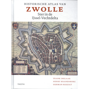 Historische Atlas van Zwolle (Hardback) bij Singel 344