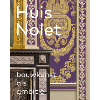 Huis Nolet - Bouwkunst als ambitie (Hardback) bij Singel 344
