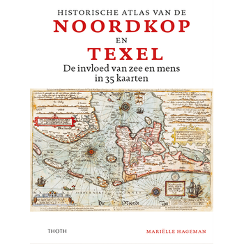Historische atlas van de Noordkop en Texel (Hardback) bij Singel 344