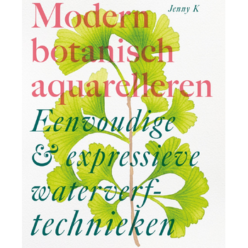 Modern botanisch aquarelleren (Paperback) bij Singel 344