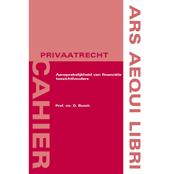 Aansprakelijkheid van financiële toezichthouders (Paperback) van D. Busch