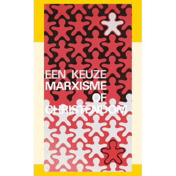 Een keuze marxisme of christendom (Paperback) bij Singel 344