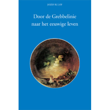 Door de Grebbelinie naar het eeuwige leven (Hardback) bij Singel 344