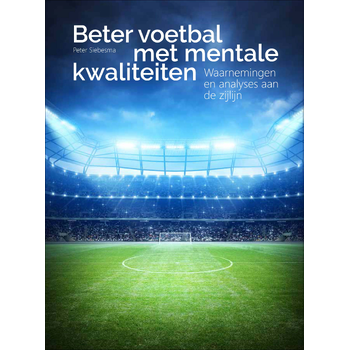 Beter voetbal met mentale kwaliteiten (Paperback) bij Singel 344