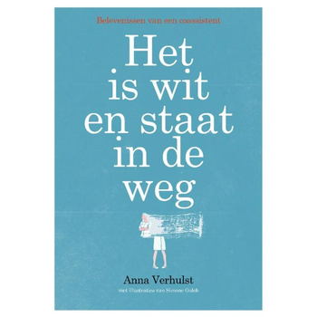 Het is wit en staat in de weg (Paperback) bij Singel 344