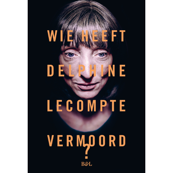 Wie heeft Delphine Lecompte vermoord (Paperback) bij Singel 344
