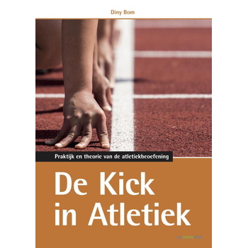 De kick in atletiek (Hardback) bij Singel 344